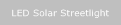 LED Solar Streetlight