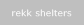 rekk shelters